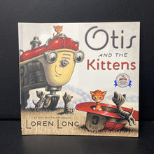 Load image into Gallery viewer, Otis and the Kittens (Loren Long) (Dolly Parton Imagination Library) -paperback
