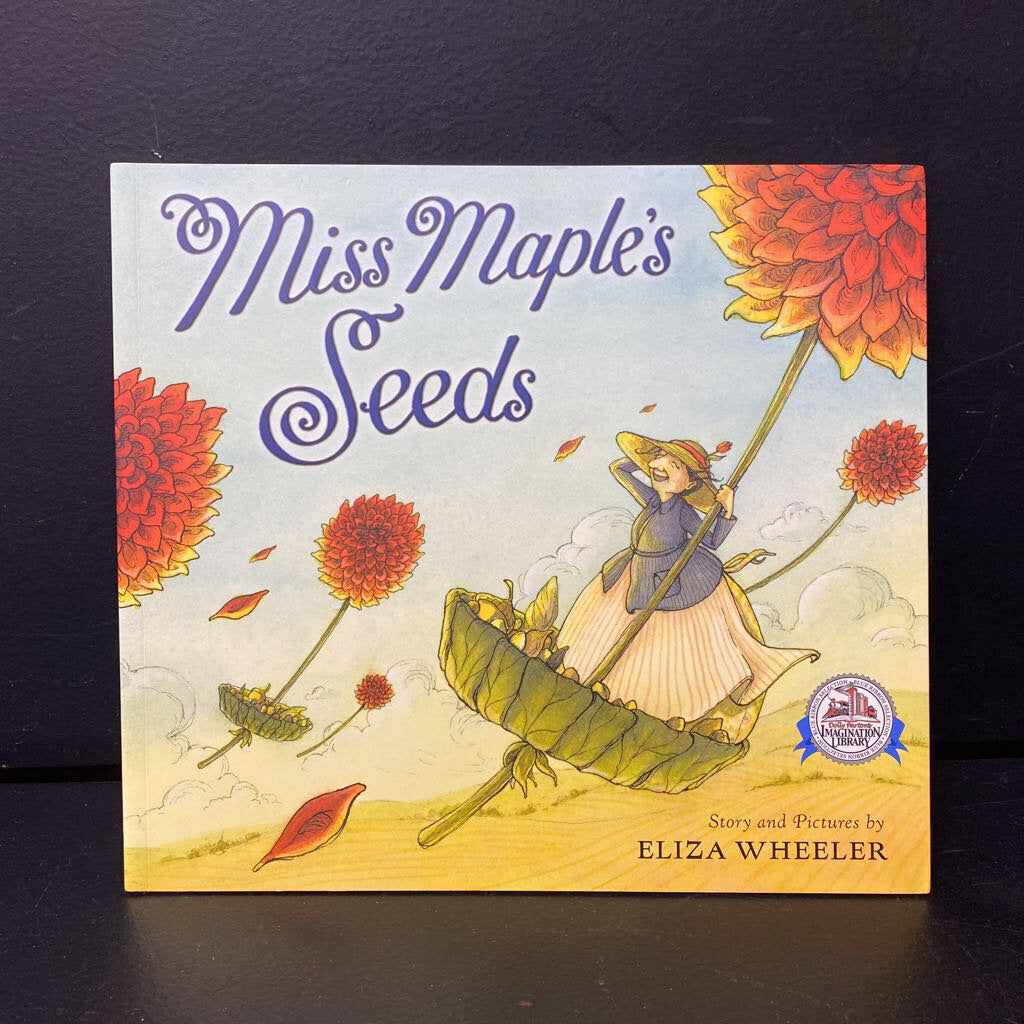 Miss Maple's Seeds (Eliza Wheeler) (Dolly Parton Imagination Library) -paperback