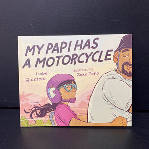 My Papi Has A Motorcycle (Isabel Quintero) (Dolly Parton Imagination Library) -paperback