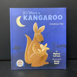 If I Were a Kangaroo: A Bedtime Tale (Mylisa Larsen) (Dolly Parton Imagination Library) -paperback
