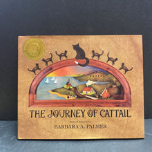 Load image into Gallery viewer, The Journey Of Cattail (Cattail Chronicles) (Barbara A. Palmer) -hardcover

