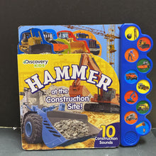 Load image into Gallery viewer, Hammer at the Construction Site! (Discovery Kids) -sound
