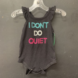 "I Don't Do Quiet" Onesie
