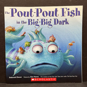 The Pout-Pout Fish in the Big-Big Dark (Deborah Diesen) -character paperback