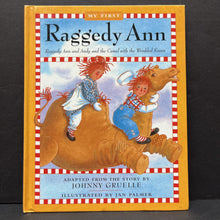 Load image into Gallery viewer, Raggedy Ann and Andy and the Camel With the Wrinkled Knees (Johnny Gruelle) -hardcover character

