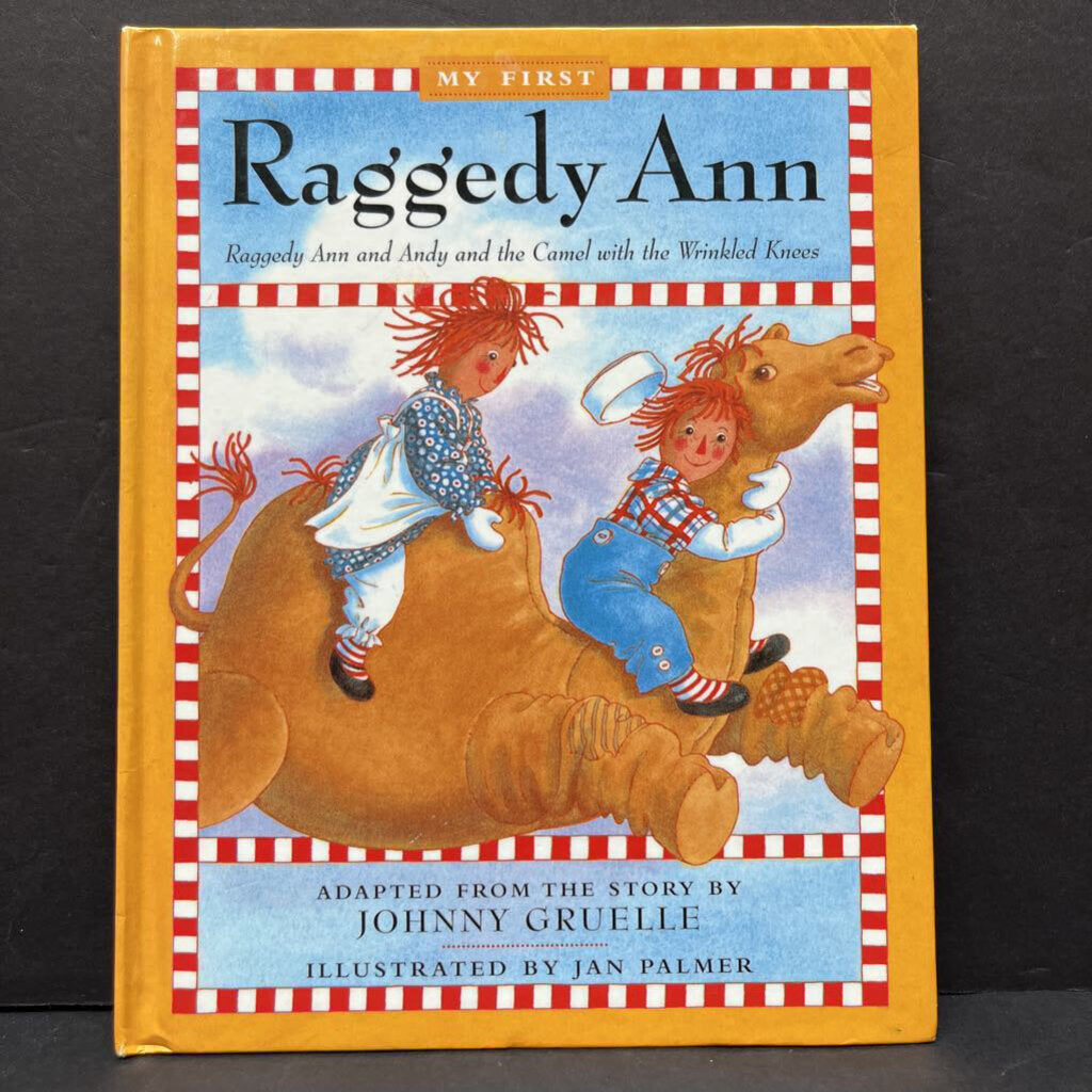 Raggedy Ann and Andy and the Camel With the Wrinkled Knees (Johnny Gruelle) -hardcover character
