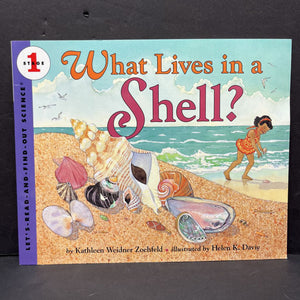 What Lives in a Shell? (Let's Read and Find Out Level 1) -educational reader