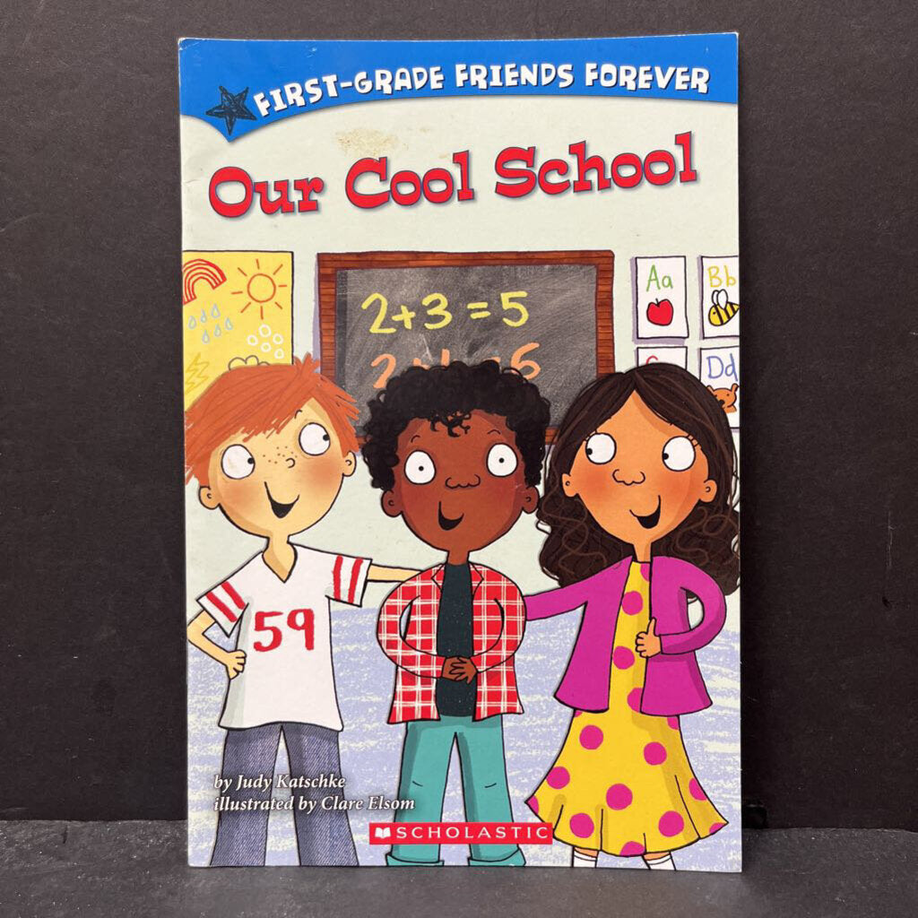 Our Cool School (First Grade Friends Forever) -reader