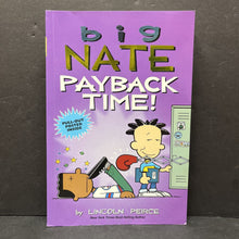 Load image into Gallery viewer, Big Nate Payback Time (Graphic Novel) (Lincoln Peirce) -paperback series
