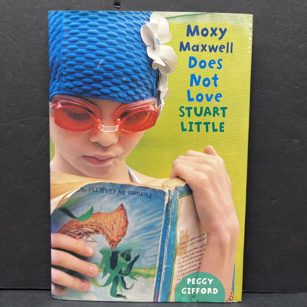 Moxy Maxwell Does Not Love Stuart Little (Peggy Gifford) -hardcover series