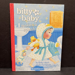 Bitty Baby Makes a Splash (American Girl) (Kirby Larson & Sue Cornelison) -hardcover