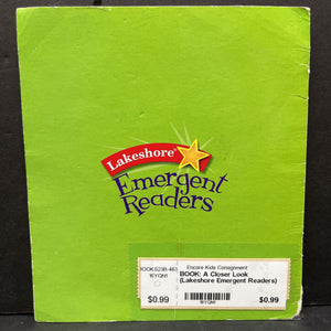 A Closer Look (Lakeshore Emergent Readers) (Jeremy Lee) -reader