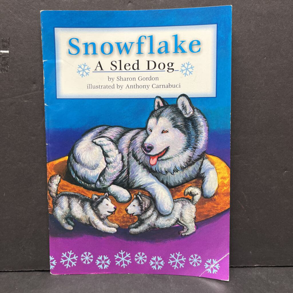 Snowflake: A Sled Dog (Sharon Gordon) (Scott Foresman) -reader