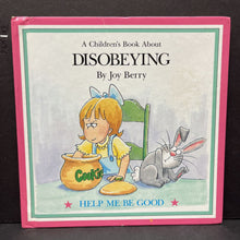 Load image into Gallery viewer, A Children&#39;s Book About Disobeying (Joy Berry) (Help Me Be Good) -hardcover
