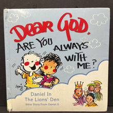 Load image into Gallery viewer, Dear God, Are You Always With Me?: Daniel in the Lion&#39;s Den -board religion

