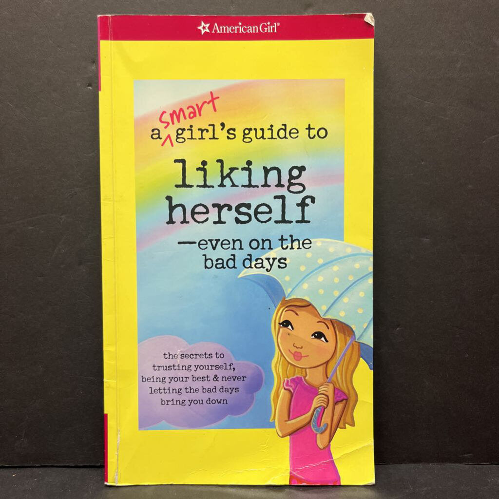 A Smart Girl's Guide to Liking Herself (American Girl) -paperback