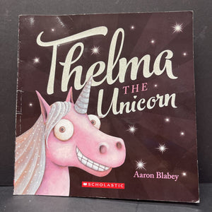 Thelma the Unicorn (Aaron Blabey) -paperback