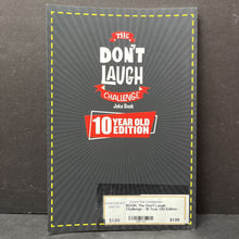 Load image into Gallery viewer, The Don&#39;t Laugh Challenge - 10 Year Old Edition -paperback humor
