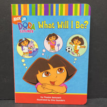 Load image into Gallery viewer, What Will I Be? (Dora the Explorer) (Phoebe Beinstein) -character board

