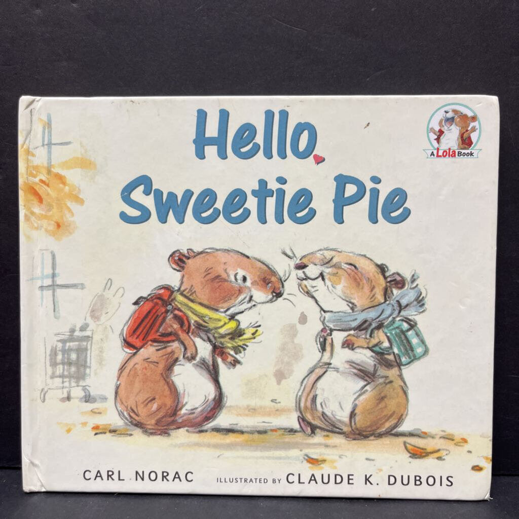 Hello, Sweetie Pie (Carl Norac) -hardcover
