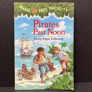 Pirates Past Noon (Magic Tree House) (Mary Pope Osborne) -paperback series