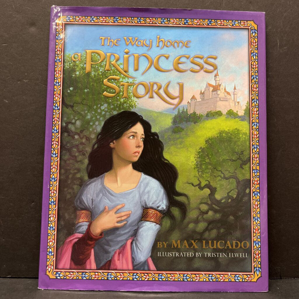 The Way Home: A Princess Story (Max Lucado) -hardcover