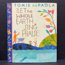 Load image into Gallery viewer, Let the Whole Earth Sing Praise (Tomie dePaola) -hardcover

