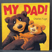 Load image into Gallery viewer, My Dad! (Charles Fuge) -hardcover
