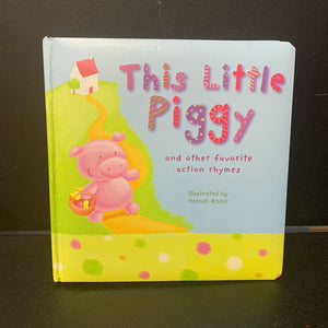 This Little Piggy: And Other Favorite Action Rhymes (Tiger Tales) -board