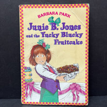 Load image into Gallery viewer, Junie B. Jones and the Yucky Blucky Fruitcake (Barbara Park) -paperback series
