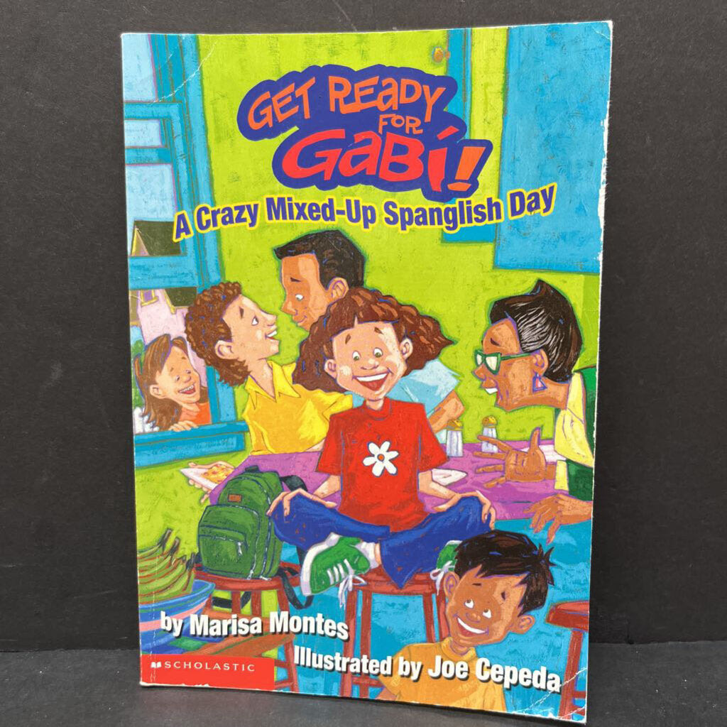 A Crazy Mixed-up Spanglish Day (Get Ready For Gabi) (Marisa Montes) -paperback series