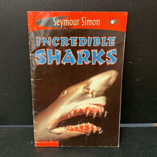 Load image into Gallery viewer, Incredible Sharks (Seymour Simon Scholastic) -educational reader
