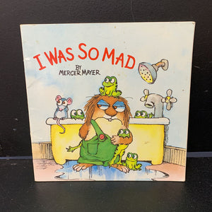 I Was So Mad (Mercer Mayer) (Little Critter) -paperback character