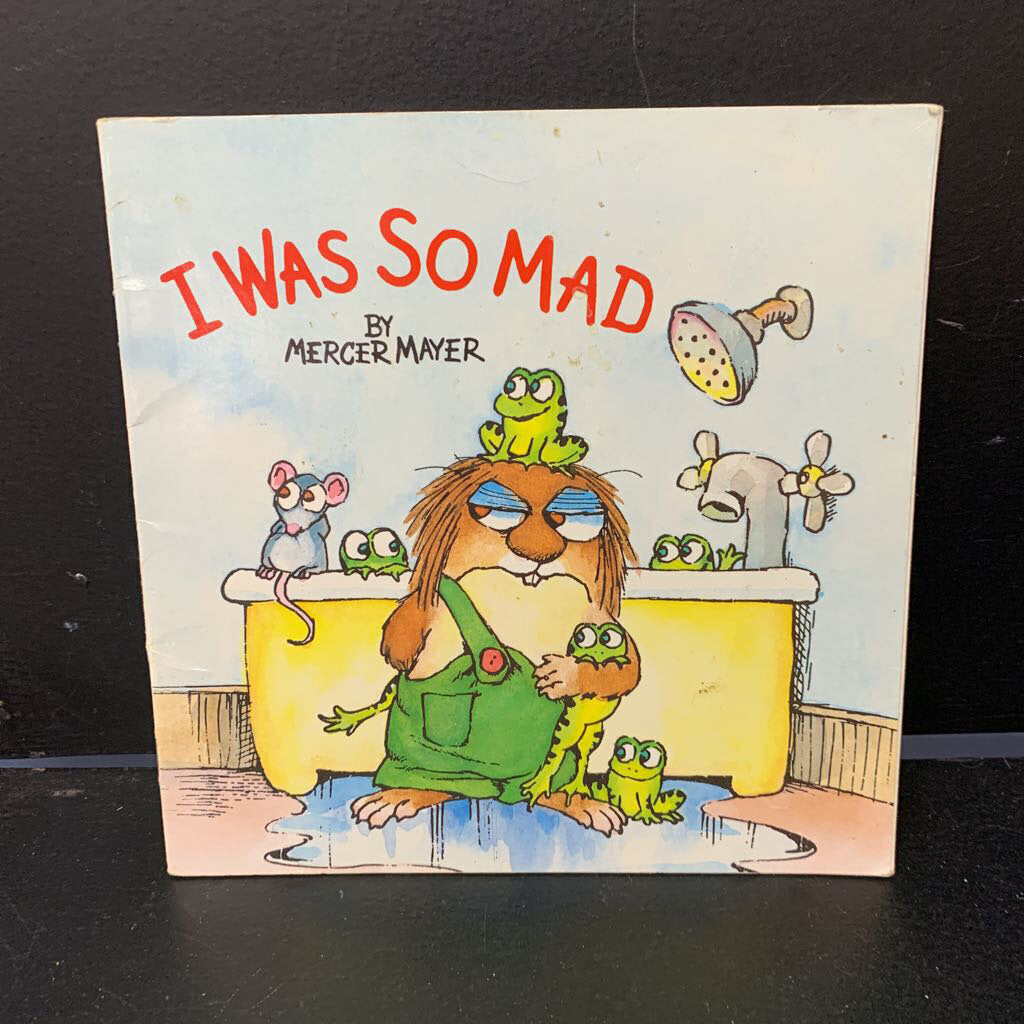 I Was So Mad (Mercer Mayer) (Little Critter) -paperback character