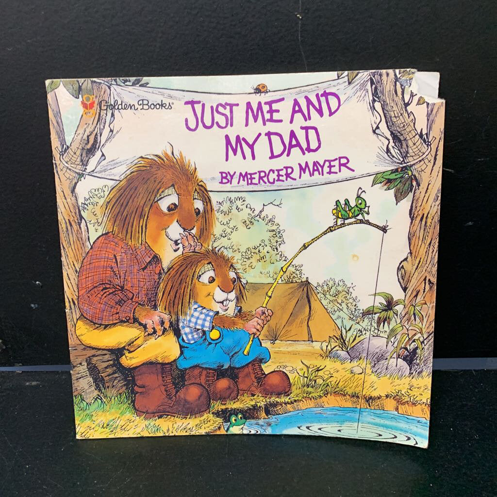 Just Me and My Dad (Mercer Mayer) (Little Critter) (Golden Book) -character paperback