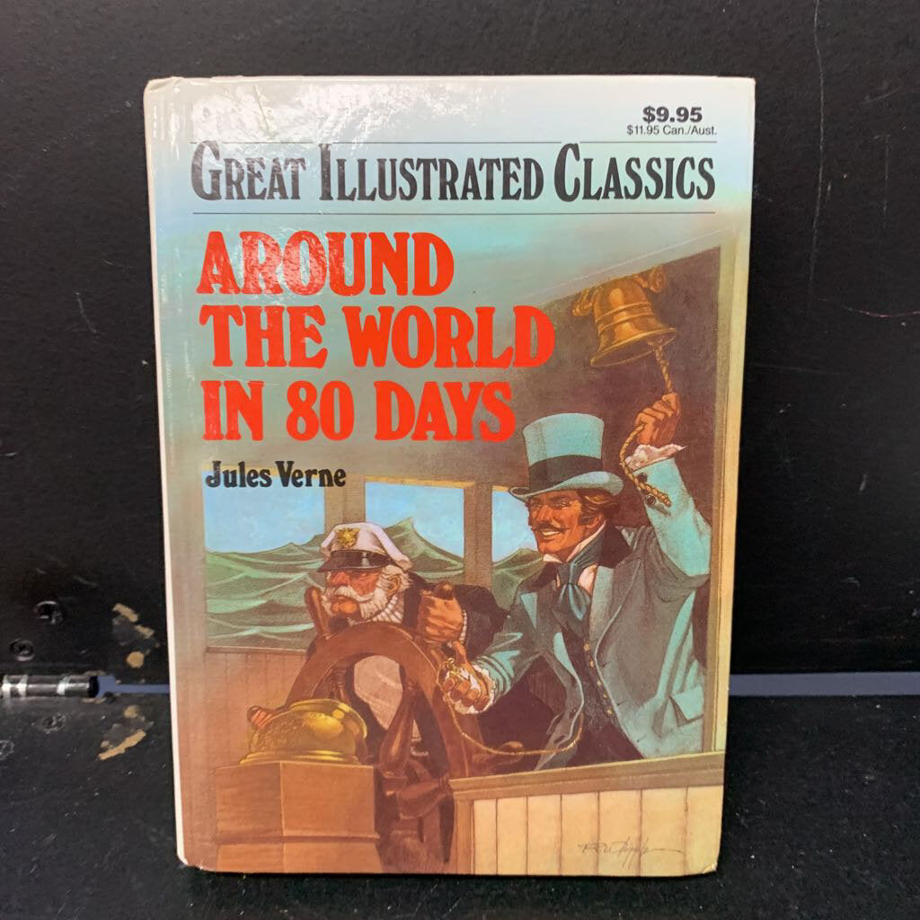 Around the World in 80 Days (Jules Verne) (Great Illustrated Classics) -hardcover classic chapter