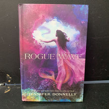 Load image into Gallery viewer, Rogue Wave (Jennifer Donnelly) -hardcover chapter
