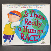 Load image into Gallery viewer, Is There Really a Human Race? (Jamie Lee Curtis &amp; Laura Cornell) -hardcover
