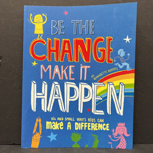 Be The Change, Make It Happen (Bernadette Russell) -paperback activity