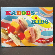 Load image into Gallery viewer, Kabobs for Kids (Janna DeVore) -hardcover food
