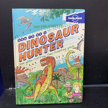 Load image into Gallery viewer, How to be a Dinosaur Hunter: Your Globe-Trotting, Time-Traveling Guide (Scott Forbes) -hardcover educational
