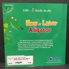 Load image into Gallery viewer, Now or Later Alligator (Green Reader Level K-1) -reader

