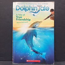 Load image into Gallery viewer, Dolphin Tale: A Tale of True Friendship -novelization reader
