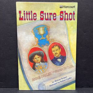 Little Sure Shot (Harcourt) (Michael Burgan) (Notable Person - Annie Oakly) -educational reader