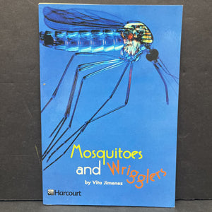 Mosquitoes and Wrigglers (Harcourt) (Vita Jimenez) -educational reader