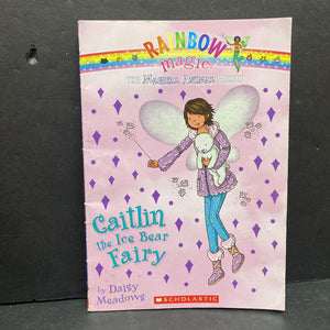 Caitlin the Ice Bear (Rainbow Magic Magical Animal Fairies) (Daisy Meadows) -paperback series