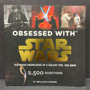 Obsessed with Star Wars: Test Your Knowledge of a Galaxy Far, Far Away (Benjamin Harper) -paperback character activity