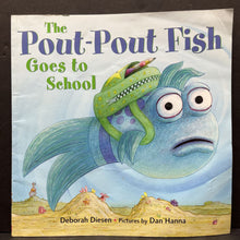 Load image into Gallery viewer, The Pout-Pout Fish Goes to School (Deborah Diesen) -character paperback
