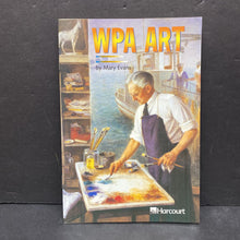 Load image into Gallery viewer, WPA Art (Mary Evans) (Harcourt Grade 3) -reader
