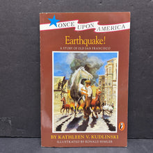 Load image into Gallery viewer, Earthquake!: A Story of Old San Francisco (Once Upon America) (Kathleen V. Kudlinski) (Notable Event) -paperback educational
